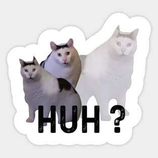 Huh Cat Meme Sticker